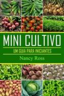 Ebook Mini Cultivo - Um Guia Para Iniciantes di Nancy Ross edito da Michael van der Voort