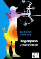Ebook Bogenpass für Compoundbogen di Martina Berg, Bert Mehlhaff edito da Books on Demand