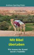 Ebook Mit Bibel überLeben di Andreas Sperling, Pieler edito da Books on Demand
