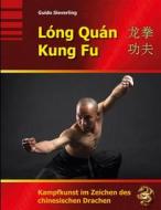 Ebook Lóng Quán Kung Fu di Guido Sieverling edito da Books on Demand