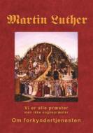 Ebook Martin Luther - Om forkyndertjenesten di Finn B. Andersen edito da Books on Demand