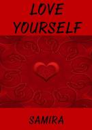 Ebook Love Yourself di Samira edito da Samira