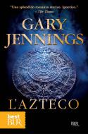 Ebook L'azteco di Jennings Gary edito da BUR