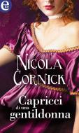 Ebook Capricci di una gentildonna (eLit) di Nicola Cornick edito da HarperCollins Italia