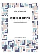 Ebook Storie di coppia di Irène Némirovsky edito da La scuola di Pitagora