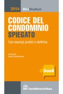 Ebook Codice del condominio spiegato di Luigi Tramontano edito da Casa Editrice La Tribuna
