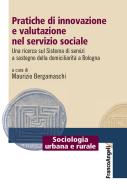 Ebook Pratiche di innovazione e valutazione nel servizio sociale di AA. VV. edito da Franco Angeli Edizioni