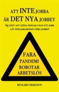 Ebook Att inte jobba är det nya jobbet di Rickard Eriksson edito da Books on Demand