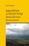 Ebook Branwen Llyrintytär - kymriläinen kansantaru di Jani Koskinen edito da Books on Demand