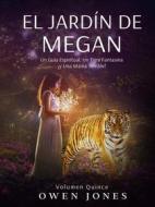 Ebook El Jardín De Megan di Owen Jones edito da Megan Publishing Services