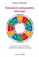 Ebook Événements Radiographiés - Astrologie di Antares Stanislas edito da Babelcube Inc.