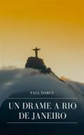 Ebook Un Drame à Rio de Janeiro di Paul Darcy edito da Books on Demand