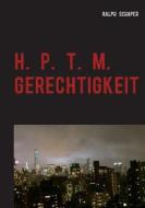 Ebook H. P. T. M. Gerechtigkeit di Ralph Schaper edito da Books on Demand