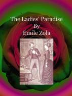 Ebook The Ladies' Paradise di Émile Zola edito da Émile Zola
