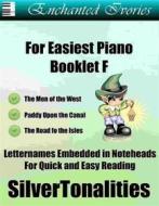 Ebook Enchanted Ivories for Easiest Piano Booklet F di SilverTonalities edito da SilverTonalities