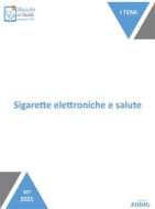 Ebook Sigarette elettroniche e salute di Elena D&apos;Alessandro edito da Zadig