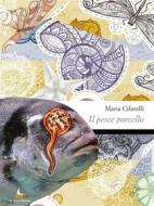Ebook Il pesce porcello di Maria Cifarelli edito da Il Seme Bianco