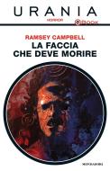 Ebook La faccia che deve morire (Urania) di Campbell Ramsey edito da Mondadori