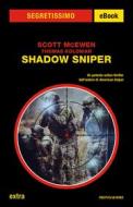 Ebook Shadow Sniper (Segretissimo) di Koloniar Thomas, Mcewen Scott edito da Mondadori