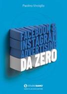 Ebook Facebook & Instagram Advertising da zero di Paolino Virciglio edito da Dario Flaccovio Editore