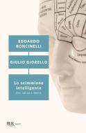 Ebook Lo scimmione intelligente di Giorello Giulio, Boncinelli Edoardo edito da BUR