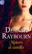 Ebook Mistero al castello (eLit) di Deanna Raybourn edito da HarperCollins Italia