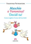 Ebook Maschio o femmina? Decidi tu! di Pietrantoni Valentina edito da Armando Editore