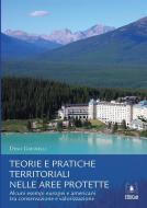Ebook Teorie e pratiche territoriali nelle aree protette di Dino Gavinelli edito da EDUCatt Università Cattolica