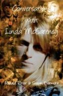 Ebook Conversations with Linda McCartney di Ronald Ritter & Sussan Evermore edito da Ronald Ritter & Sussan Evermore
