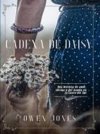 Ebook Cadena De Daisy di Owen Jones edito da Megan Publishing Services