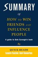 Ebook Summary of How to Win Friends and Influence People by Dale Carnegie di Quick Reads edito da Quick Reads