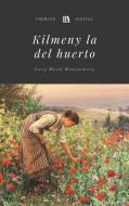 Ebook Kilmeny la del huerto di Lucy Maud Montgomery edito da Ex Libris