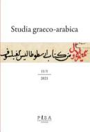 Ebook Studia graeco-arabica 11/2021  (2 tomi) di AA.VV. edito da Pisa University Press