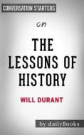 Ebook The Lessons of History: by Will Durant | Conversation Starters di dailyBooks edito da Daily Books