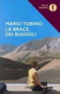 Ebook La brace dei Biassoli di Tobino Mario edito da Mondadori