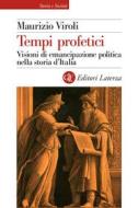 Ebook Tempi profetici di Maurizio Viroli edito da Editori Laterza
