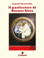 Ebook Il pasticciere di Buenos Aires di Angelo Ronsivalle edito da Fermento