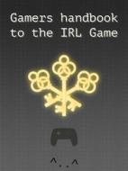 Ebook Gamers handbook to the IRL game di Nalle Windahl edito da Books on Demand