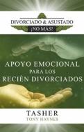 Ebook Apoyo Emocional Para Los Recién Divorciados di T asher, Tony Haynes edito da Babelcube Inc.
