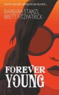 Ebook Forever Young di Brett Fitzpatrick, Barbara Stanzl edito da Books on Demand