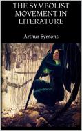 Ebook The Symbolist Movement in Literature di Arthur Symons edito da PubMe