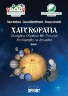 Ebook Naturopatia di Gerarda Buoninconti, - Antonio Ieroschi Fabio Ambrosi edito da Booksprint