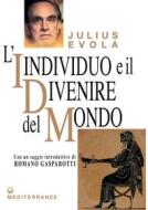 Ebook L' Individuo e il divenire del mondo di Julius Evola edito da Edizioni Mediterranee