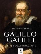 Ebook Galileo Galilei di Paolo Beltrami edito da Area51 Publishing