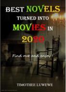 Ebook Best novels turned into movies in 2020 di Timothée Luwewe edito da Timothée Luwewe