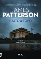 Ebook Gatto & topo di James Patterson edito da Tea