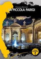 Ebook La piccola Parigi di Francesco Bonvicini edito da Damster Edizioni