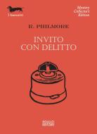 Ebook Invito con delitto di R. Philmore edito da Polillo Editore