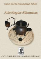 Ebook Astrologia alkemica di Principessa Tchek Elixa Nardi edito da Cavinato