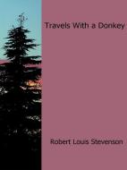 Ebook Travels With a Donkey di Robert Louis Stevenson edito da Robert Louis Stevenson